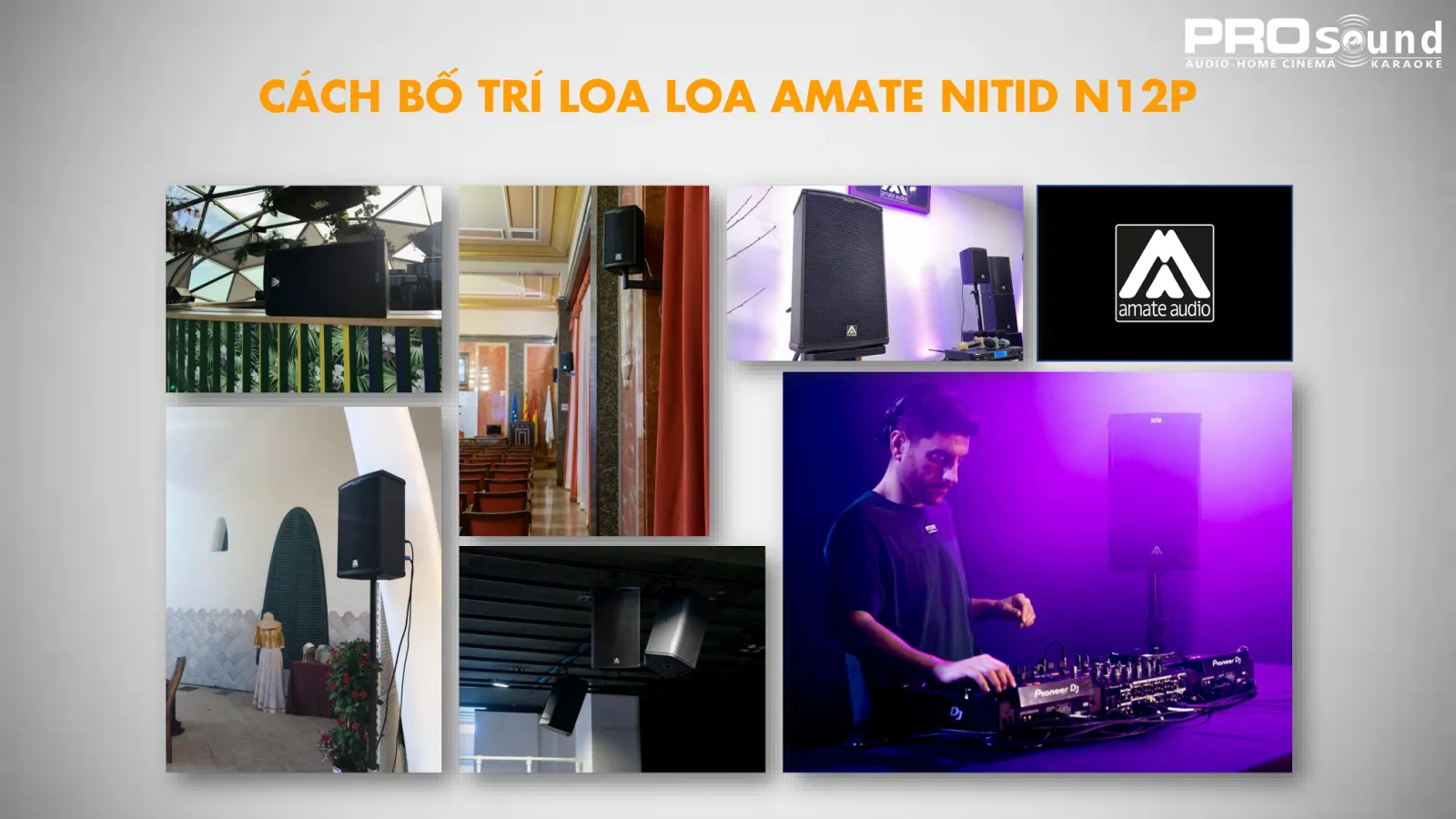 Cách bố trí loa AMATE Nitid N12P