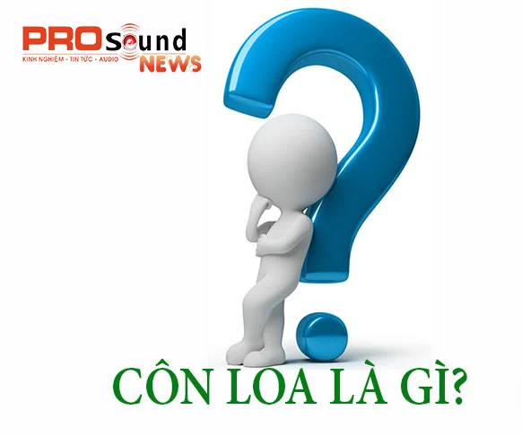 Khái niệm côn loa là gì?