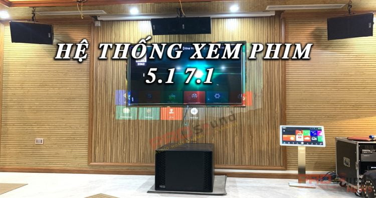Hệ Thống Âm Thanh Xem Phim Tại Nhà
