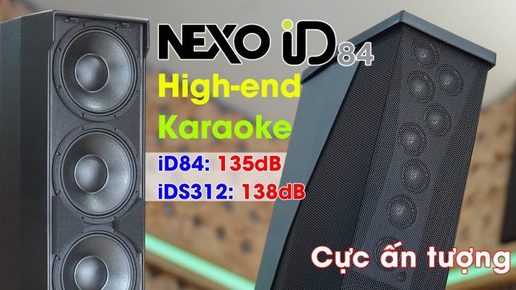 ID84, IDS312: Mã loa Hi End Karaoke đẳng cấp của NEXO đã cập bến PROSOUND