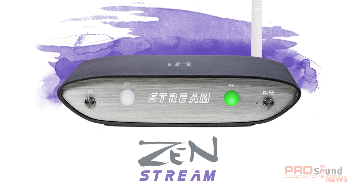 iFi ra mắt Zen Stream: transport cải thiện chất lượng tín hiệu âm thanh khi stream wifi