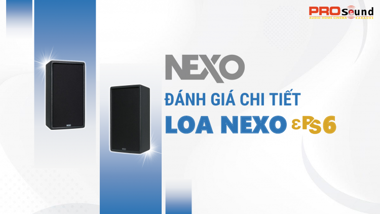 Đánh giá loa NEXO ePS6
